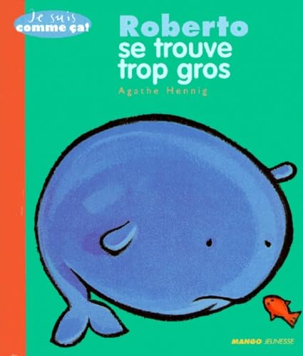 ROBERTO SE TROUVE TROP GROS 9782740408476