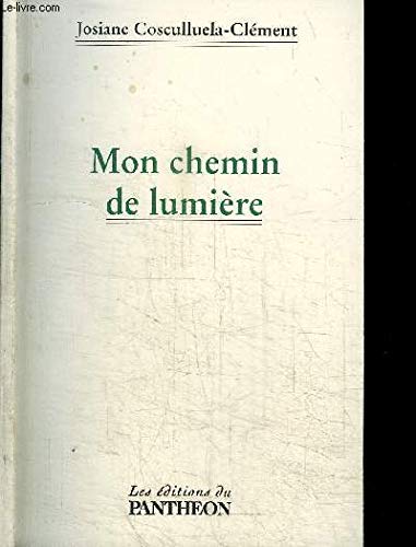 Mon chemin de lumière 9782840946625