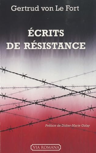 Ecrits de résistance : La femme de Pilate ; La tour de Constance ; La nuit allemande 9782916727677