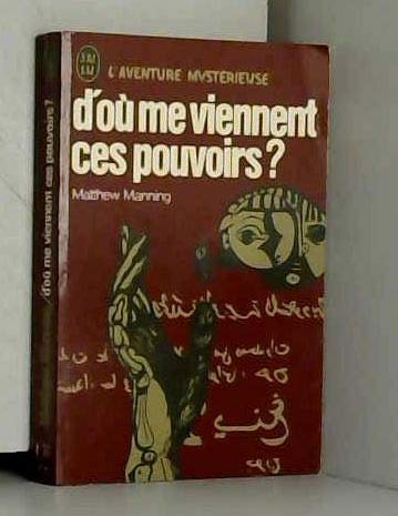 D'où me viennent ces pouvoirs? 