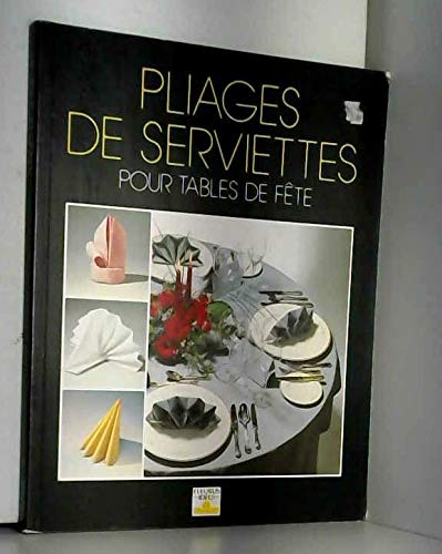 Pliages de serviettes pour tables de fête 9782215016595