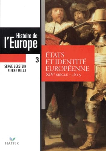 Histoire De L'Europe. Tome 3, Etats Et Identite Europeenne, Xiveme Siecle-1815 9782218032813