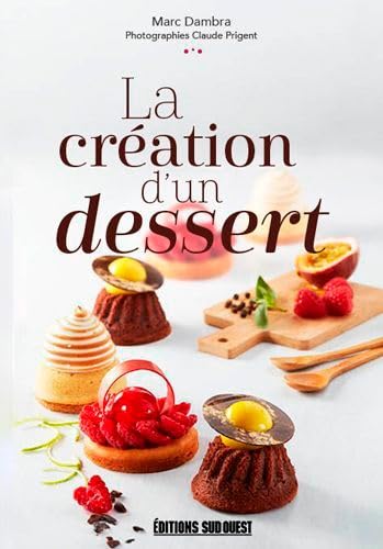 La Création D'Un Dessert 9782817706818