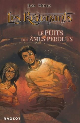 Les revenants, Tome 3 : Le Puits des Ames Perdues 9782700234008