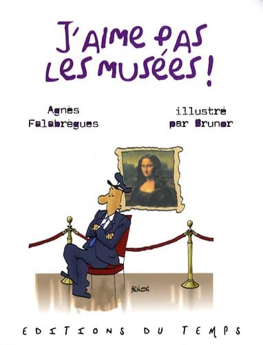 J'aime pas les musées ! 9782842744373