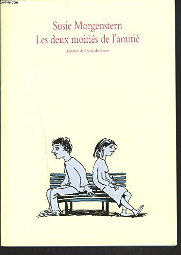 Les Deux moitiés de l'amitié 9782211076487