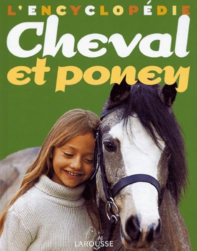 L'encyclopédie cheval et poney 9782035651013