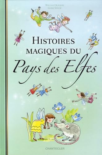 Histoires magique du Pays des Elfes 9782803444892