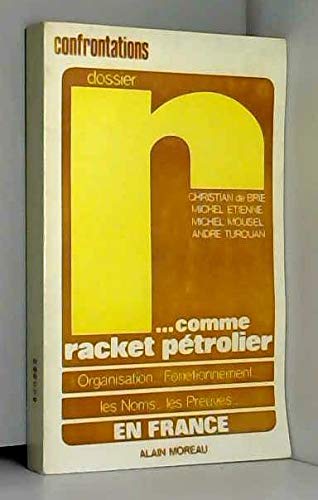 Dossier R comme racket pétrolier (Confrontations) 
