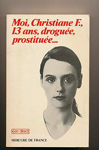 Moi, Christiane F., 13 ans, droguée, prostituée… 