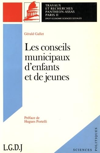 LES CONSEILS MUNICIPAUX D'ENFANTS ET DE JEUNES. (COLL. SCIENCES POLITIQUES) 9782275015583