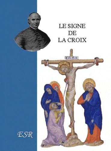 Le signe de la croix 9782845190320
