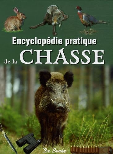 Encyclopédie pratique de la chasse 9782844944108