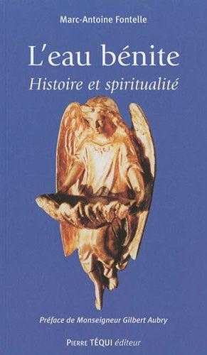 L Eau Benite Histoire et Spiritualité 9782740315385
