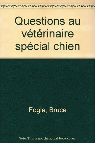 Questions au vétérinaire : Le Chien 9782501038805