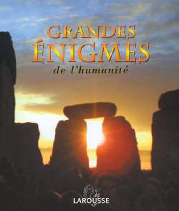 Les Grandes Enigmes de L'Humanité 9782035053473