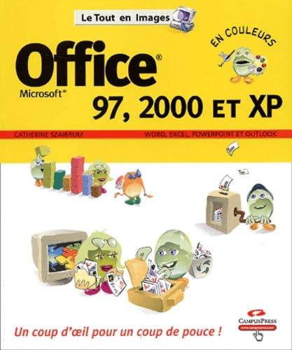 Office 97, 2000 et XP: Word, Excel, PowerPoint et Outlook 9782744012952