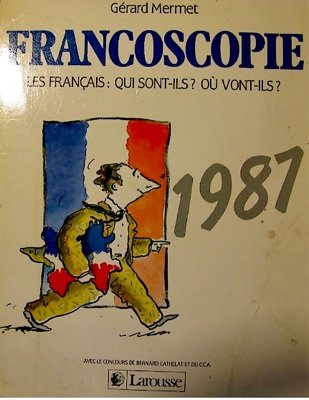 Francoscopie : les français, qui sont-ils ? ou vont-ils ? 9782035030856