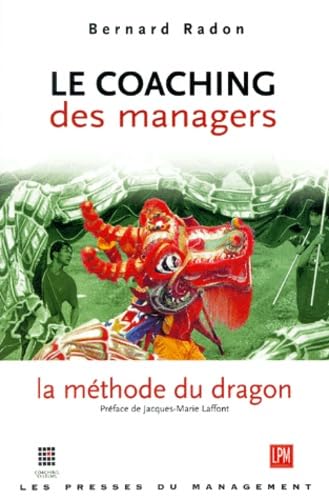 LE COACHING DES MANAGERS.: La méthode du Dragon 9782878454239