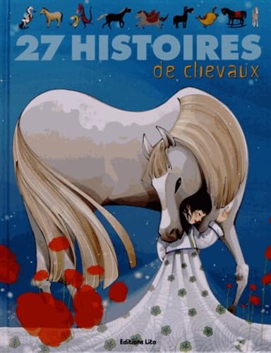 J'aime les Histoires : 27 Histoires de Chevaux - De 4 à 7 ans 9782244418339