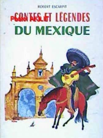 Contes et légendes du Mexique 