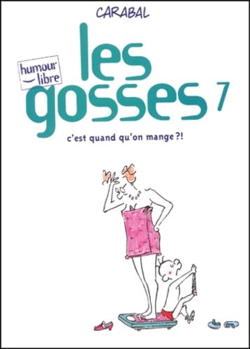 Les Gosses, tome 7 : C'est quand qu'on mange 9782800131634