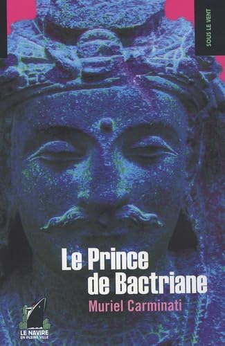 Le Prince de Bactriane 9782916517179