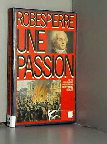 Robespierre: Une passion 9782209060269