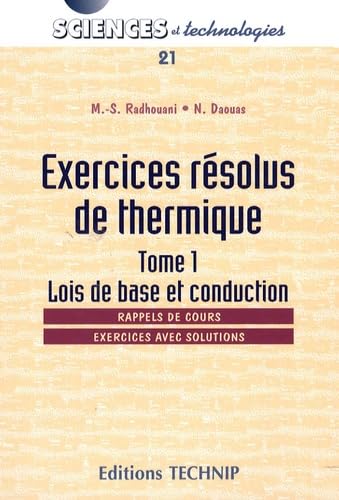 Exercices résolus de thermique : Tome 1, Lois de base et conduction 9782710809180