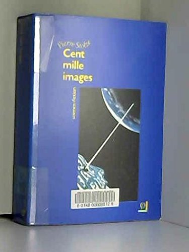 Cent mille images, ou les reines mages de la montagne ardente. 9782878060065