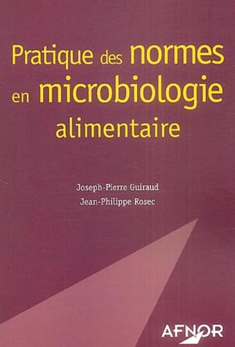 Pratique des normes en microbiologie alimentaire 9782124452118