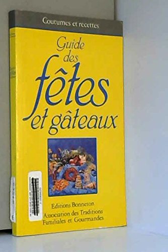 Guide des fêtes et gâteaux 9782862530994