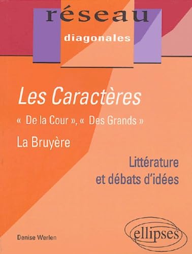 Les caractères Jean de La Bruyère: "De la cour", "Des grands" 9782729820282