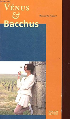 Vénus et Bacchus: La femme et le vin 9782909351131