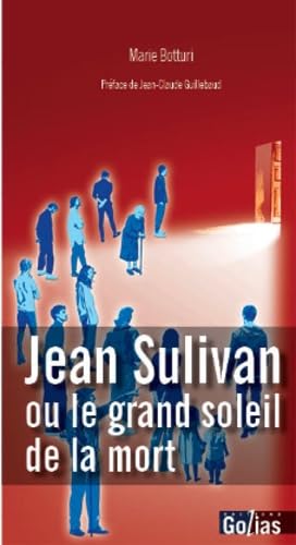 Jean Sulivan ou le grand soleil de la mort 9782354722814