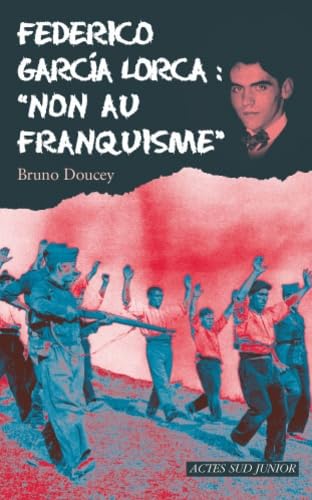 Federico Garcia Lorca : "Non au franquisme" 9782742790814