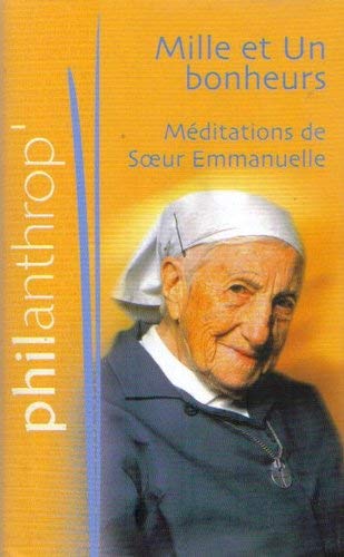 Mille Et Un Bonheurs: Meditations De Soeur Emmanuelle (French Text) 9782298016666