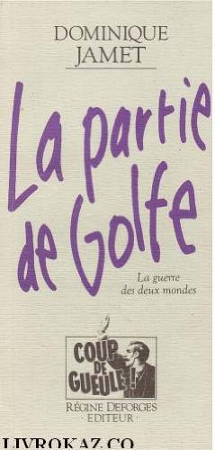 La partie de golfe / la guerre des deux mondes 9782905538789