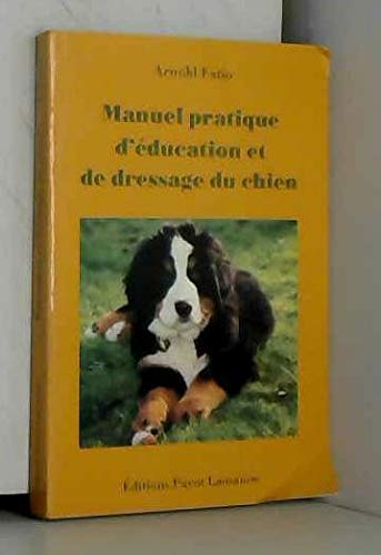 Manuel pratique d'éducation et de dressage du chien 9782601032246