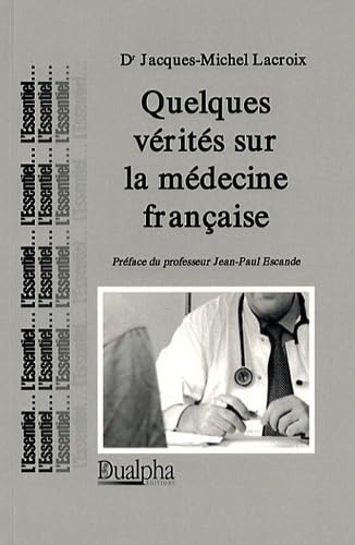 Quelques vérités sur la médecine française 9782353741212