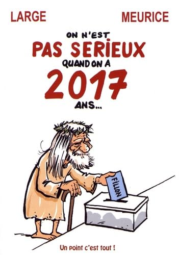On n'est pas sérieux quand on a 2017 ans... 9791092115079