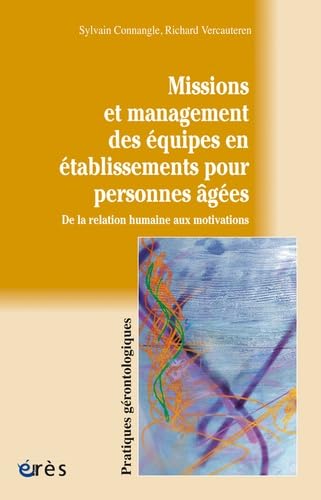 Missions et management des équipes en établissement pour personnes âgées 9782749202648