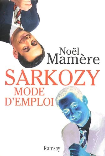 Sarkozy, mode d'emploi 9782841147779