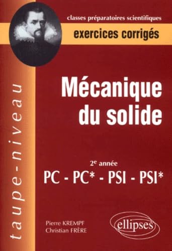 Mécanique du solide : Exercices corrigés : 2e année PC-PC* PSI-PSI* 9782729804411