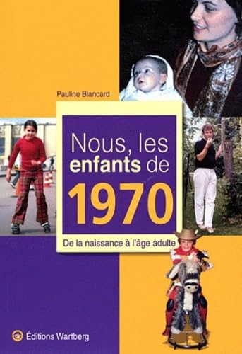 NOUS, LES ENFANTS DE 1970 9783831325702