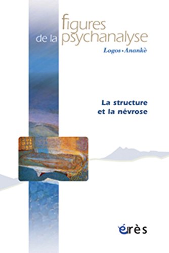 Figures de la psychanalyse 12 - La structure et la névrose 9782749204130