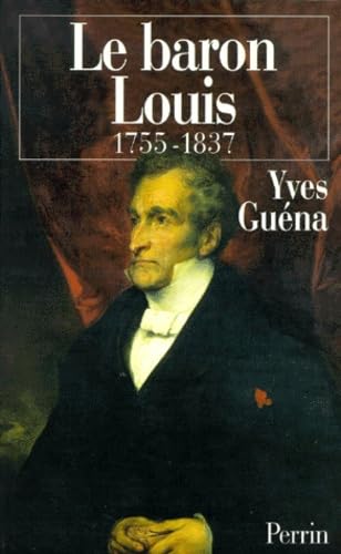 Le baron Louis : 1755-1837 9782262015381