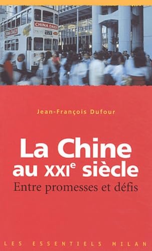 La Chine au XXIe siècle : Entre promesses et défis 9782745912336