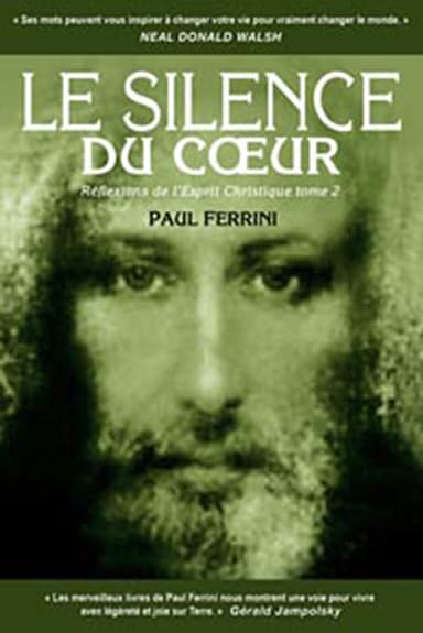 Réflexions de l'Esprit Christique, tome 2: Le Silence du cœur 9782894361979