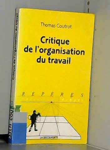 Critique de l'organisation du travail 9782707131027